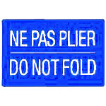 A blue label with white text that reads 'NE PAS PLIER DO NOT FOLD', indicating that items should not be folded.