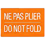 An orange label with white text that reads 'NE PAS PLIER DO NOT FOLD', indicating that items should not be folded.