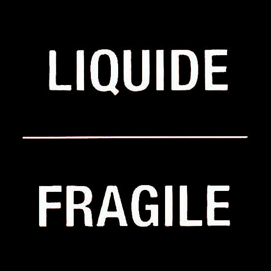 Black background with white text 'LIQUIDE' and 'FRAGILE'.