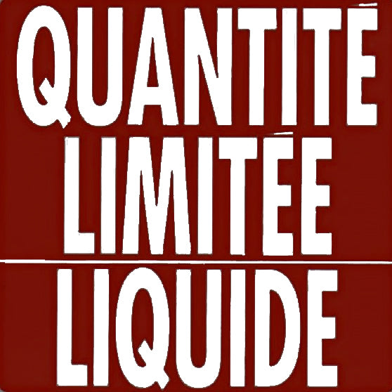 Burgundy sign with white text 'QUANTITÉ LIMITÉE LIQUIDE' 