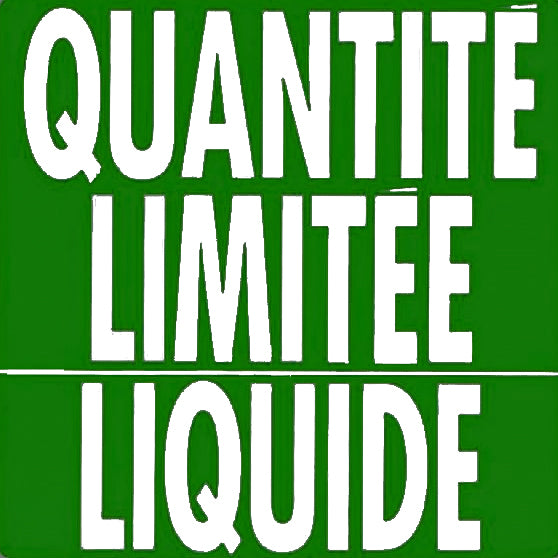 Green sign with white text 'QUANTITÉ LIMITÉE LIQUIDE' on a green background