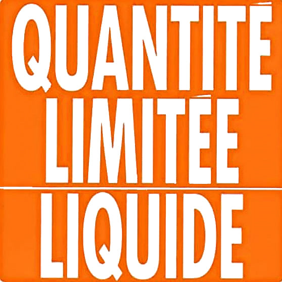 Orange sign with white text 'QUANTITE LIMITÉE LIQUIDE' on an orange background