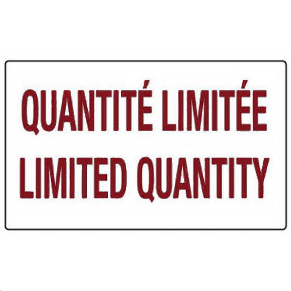 Rectangular sign with 'QUANTITÉ LIMITÉE' and 'LIMITED QUANTITY' text in red on a white background