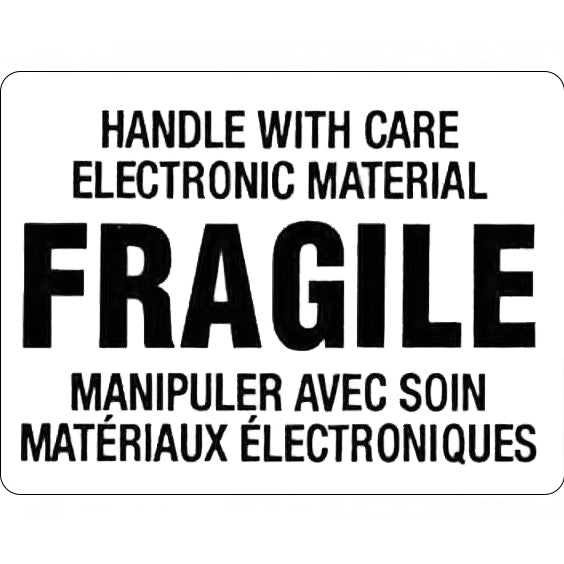 White label with black text stating 'HANDLE WITH CARE ELECTRONIC MATERIAL FRAGILE' in English and French.